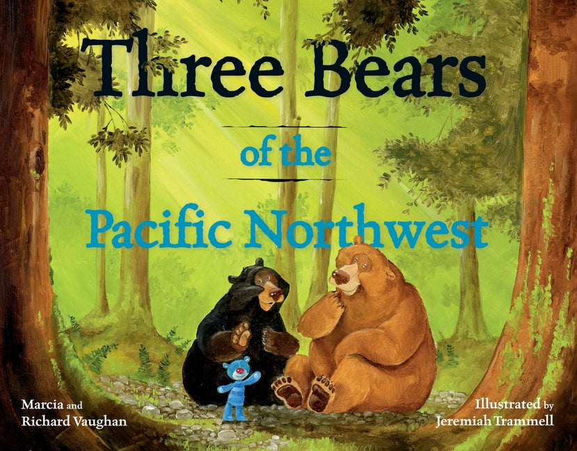 Three Bears of the Pacific Northwest: A Bear Book for Kids