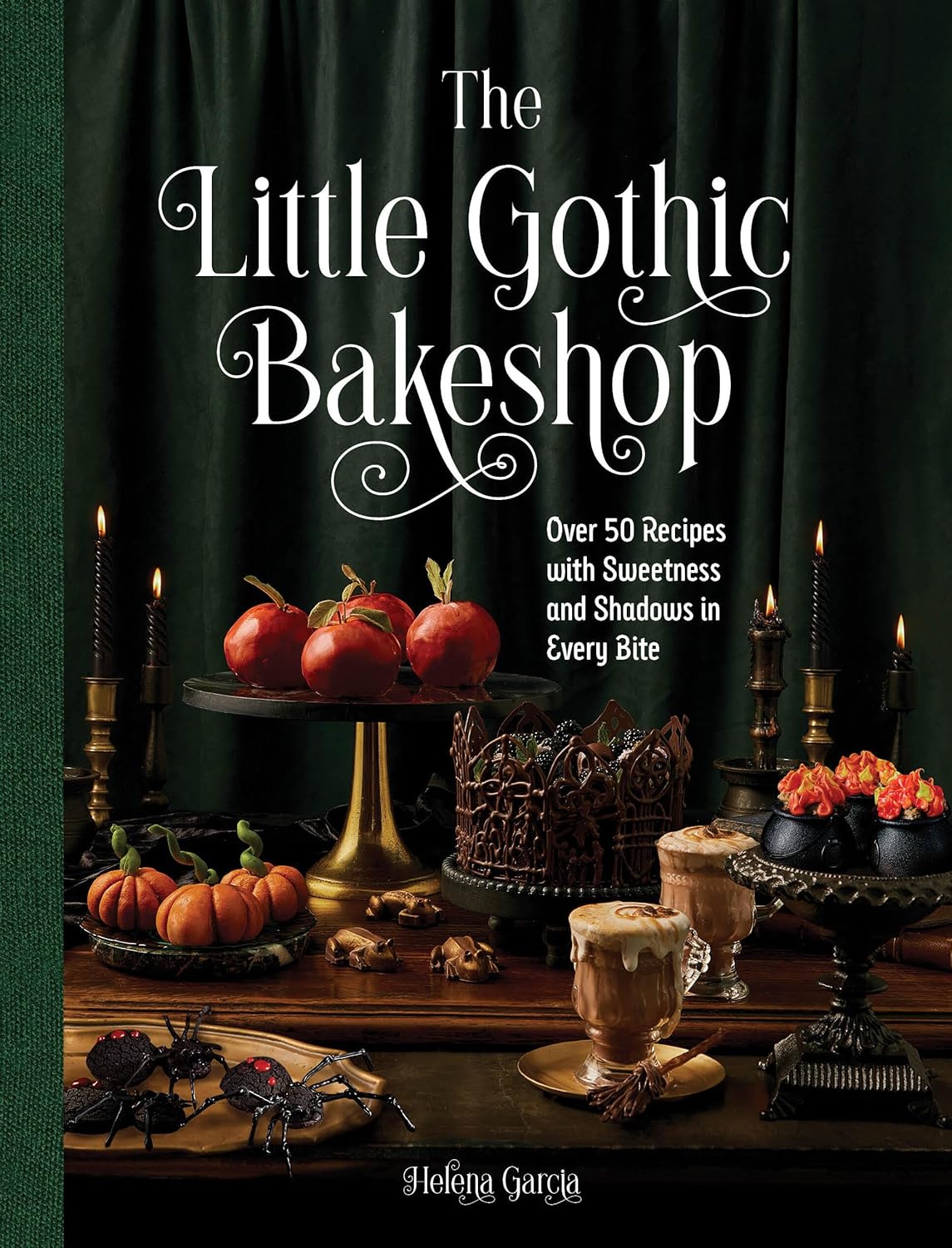 Little Gothic Bakeshop: Over 50 Recipes with Sweetness and Shadows in Every Bite