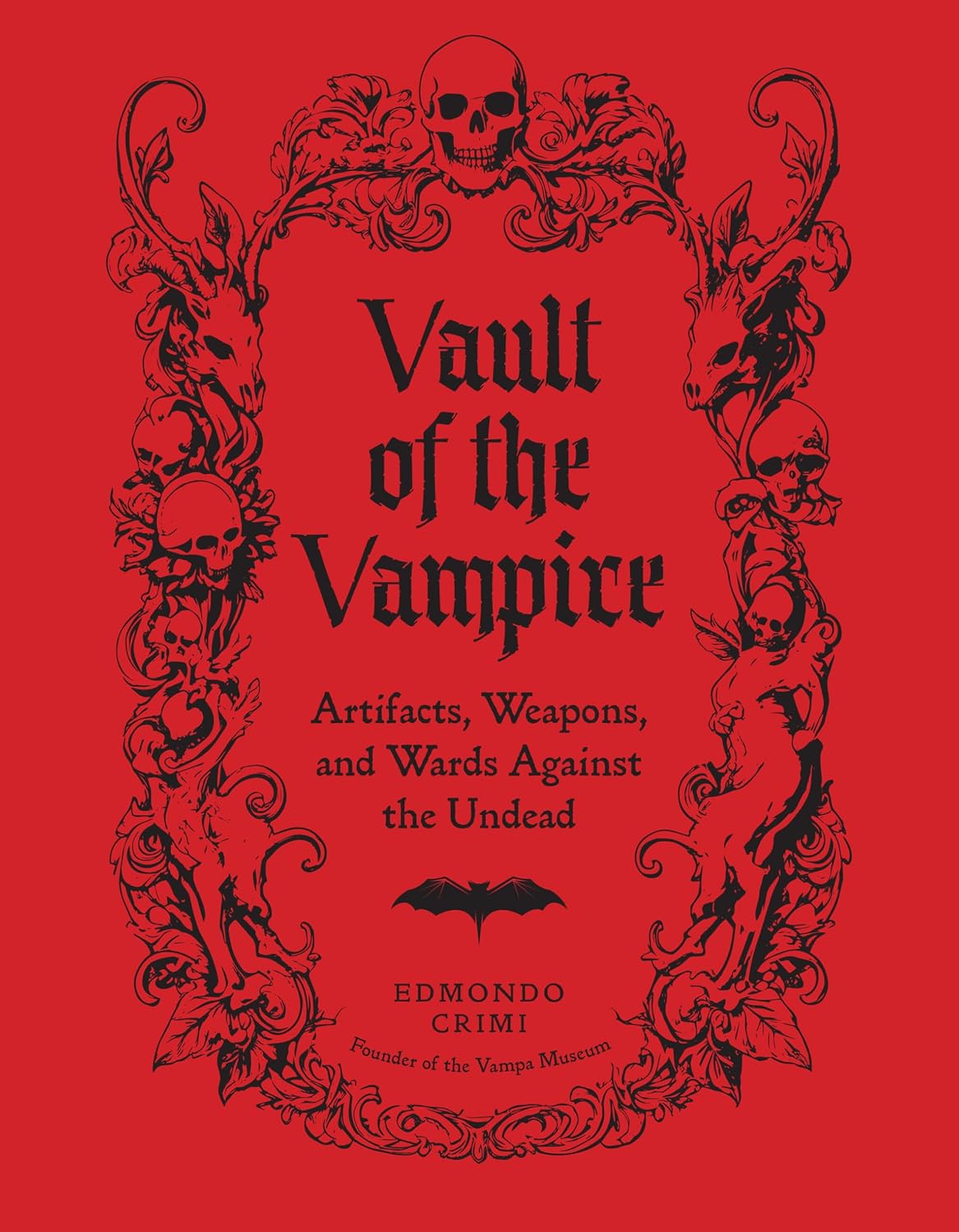 The Vault of the Vampire: Artifacts, Weapons, and Wards Against the Undead