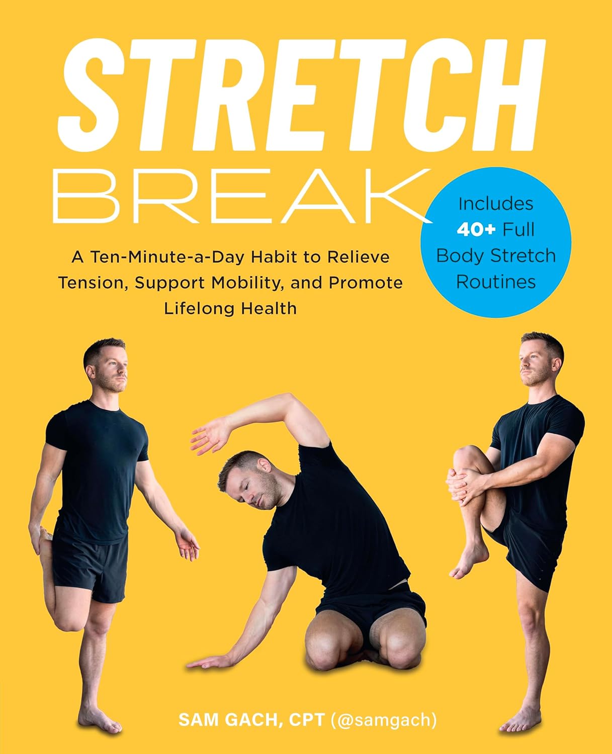 Stretched Sam's Stretch Break: A Ten-Minute-A-Day Habit to Relieve Tension, paperback ...