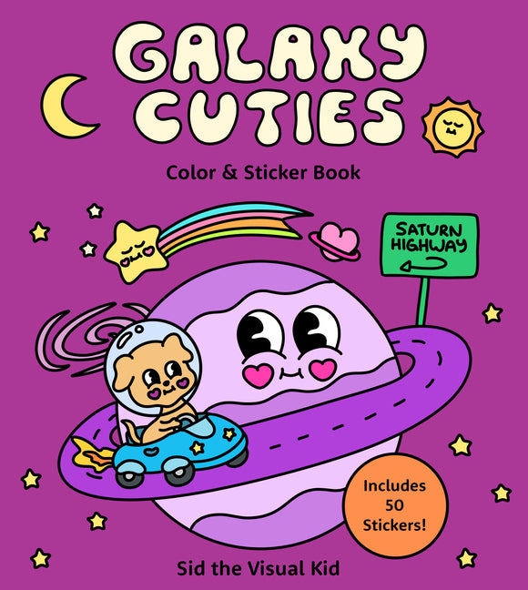 Galaxy Cuties Color & Sticker Book: A Playful Planet-Hopping Adventure with Cosmic Friends - Includes 50 Stickers!