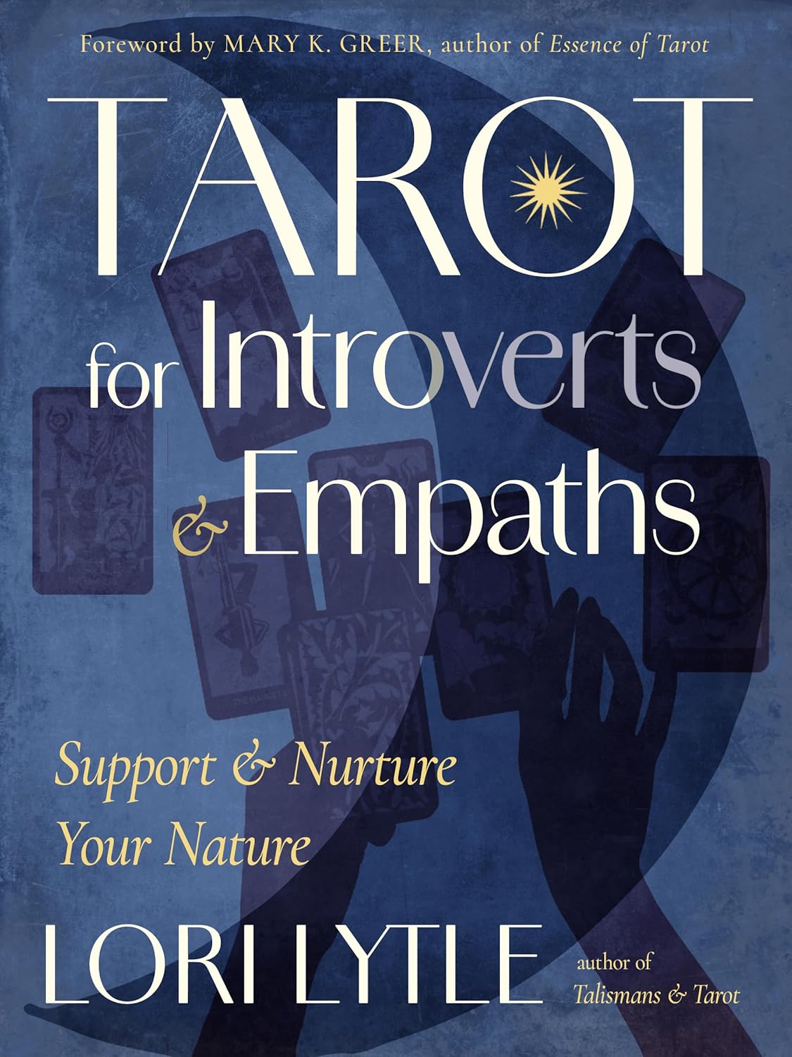 Tarot for Introverts and Empaths: Support and Nurture Your Nature