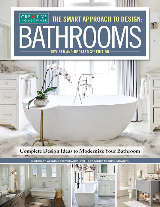 Smart Approach to Design: Bathrooms, Revised and Updated 3rd Edition: Complete Design Ideas to Modernize Your Bathroom (Revised)