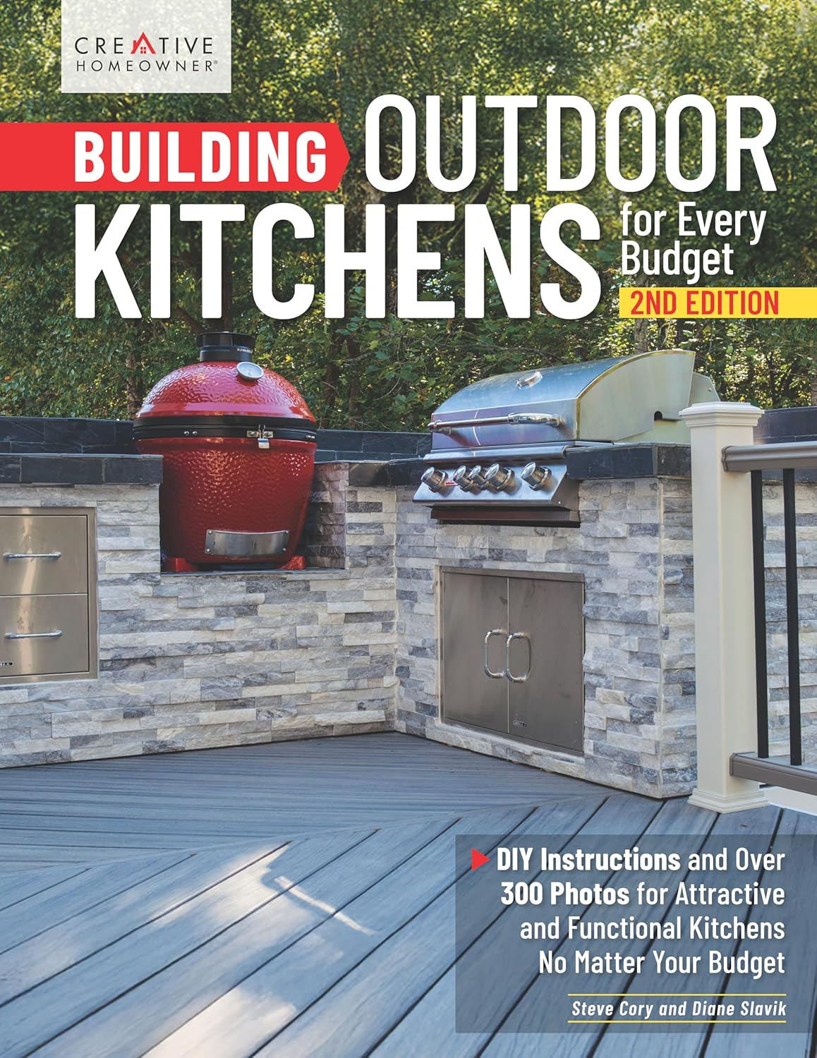 Building Outdoor Kitchens for Every Budget, 2nd Edition: DIY Instructions and Over 300 Photos for Attractive and Functional Kitchens No Matter Your Bu