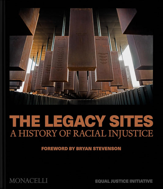 The Legacy Sites: A History of Racial Injustice