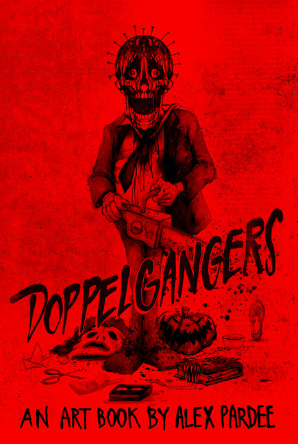 Doppelgangers: The Movie Monster Madness of Alex Pardee