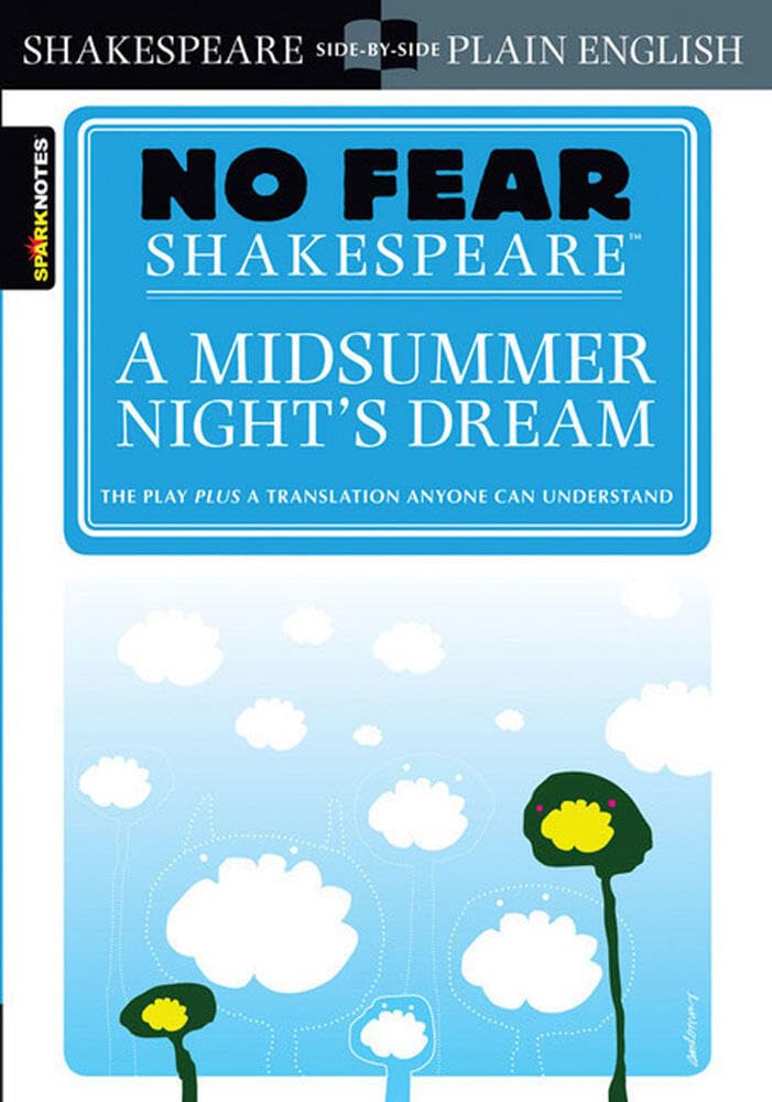 A Midsummer Night's Dream: No Fear Shakespeare Side-By-Side Plain English (Study Guide)