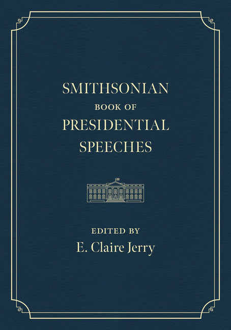 Smithsonian Book of Presidential Speeches