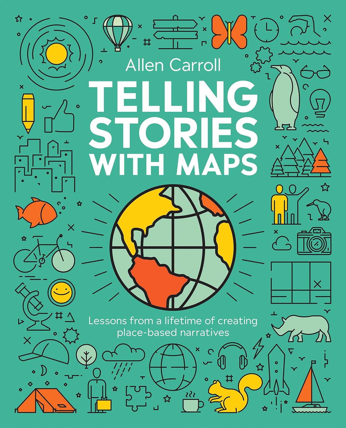 Telling Stories with Maps Transforming Data Into Engaging Visual Stories