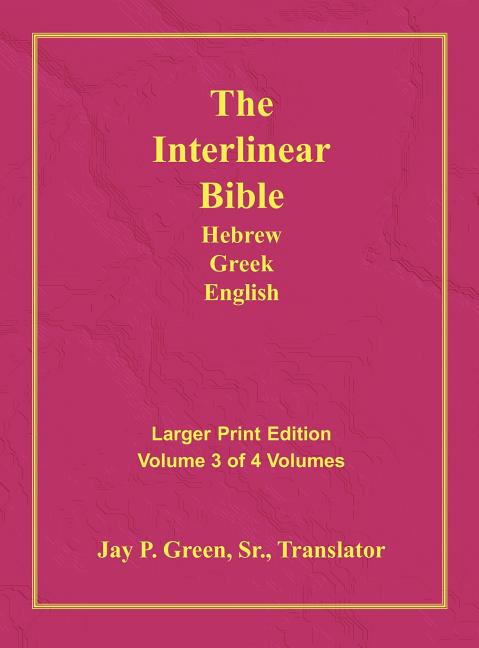 Interlinear Hebrew Greek English Bible-PR-FL/OE/KJV Large Print Volume 3