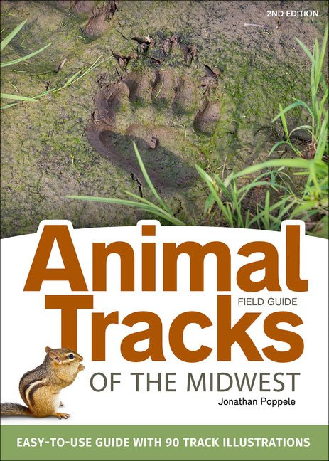 Animal Tracks of the Midwest Field Guide: Easy-To-Use Guide with 55 Track Illustrations (Revised)