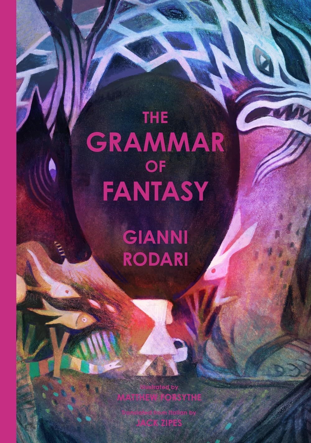 Grammar of Fantasy: An Introduction to the Art of Inventing Stories