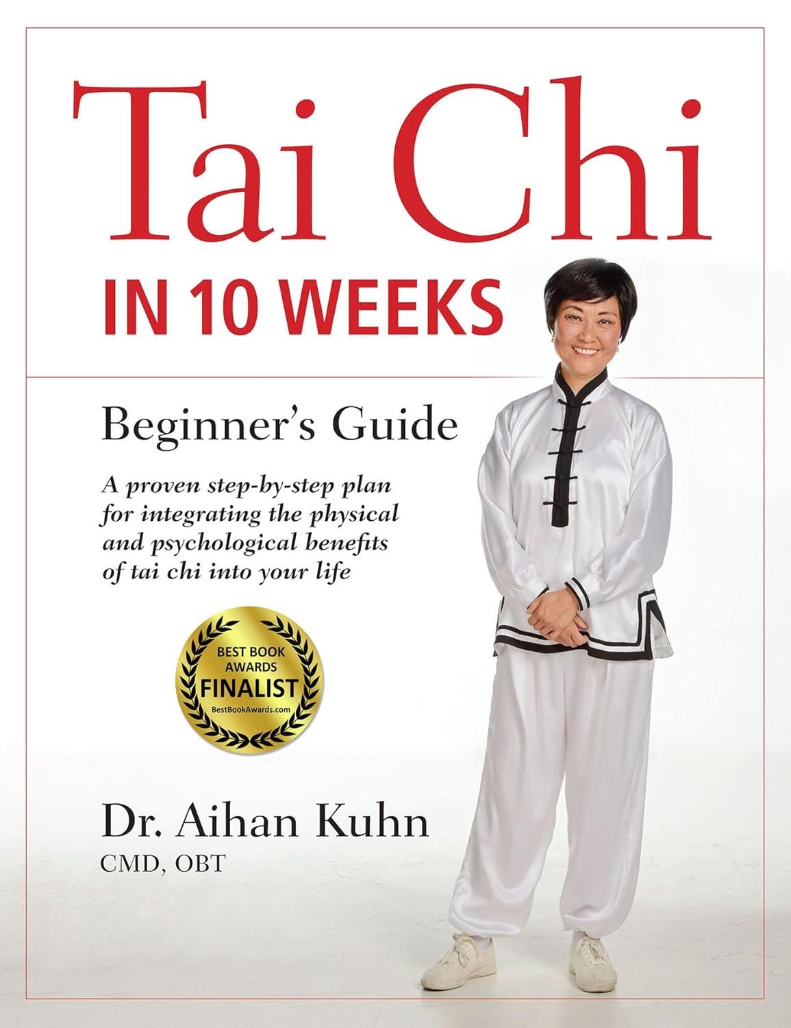 Tai CHI in 10 Weeks: A Beginner's Guide