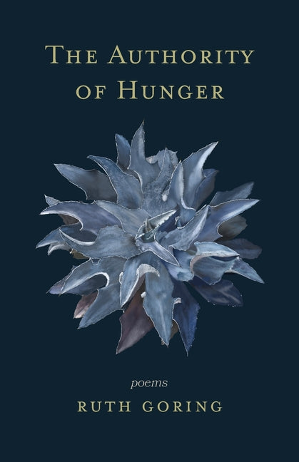 The Authority of Hunger: Poems
