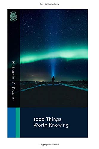 1000 Things Worth Knowing