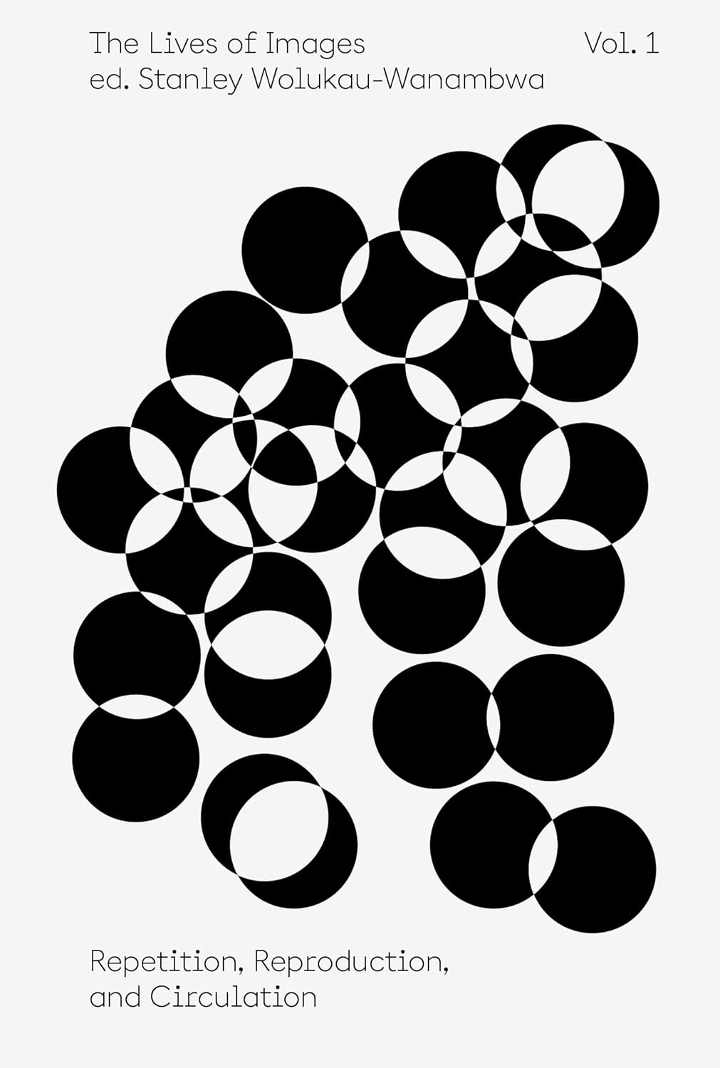 Lives of Images, Vol. 1: Repetition, Reproduction, and Circulation