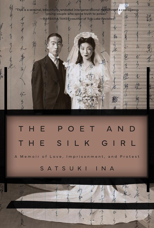 Poet and the Silk Girl: A Memoir of Love, Imprisonment, and Protest