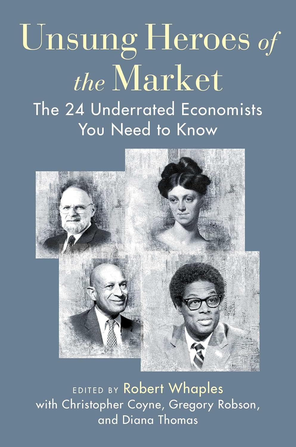 Unsung Heroes of the Market: The 24 Underrated Economists You Need to Know