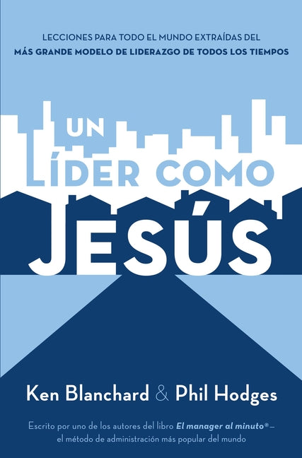 Un Lider Como Jesus: Lecciones del Mejor Modelo a Seguir del Liderazgo de Todos Los Tiempos
