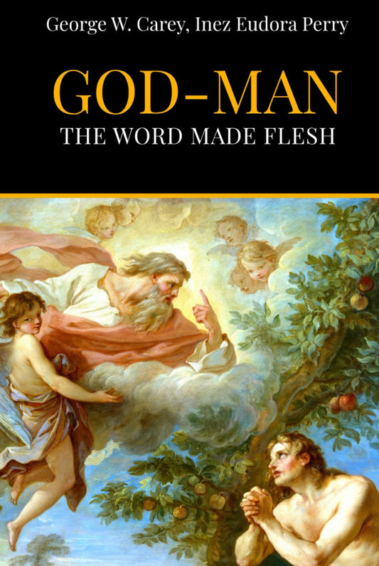 God-Man: The Word Made Flesh