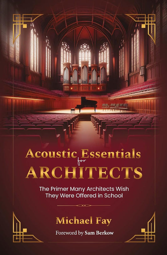 Acoustic Essentials for Architects The Primer Many Architects Wish They Were Offered in School