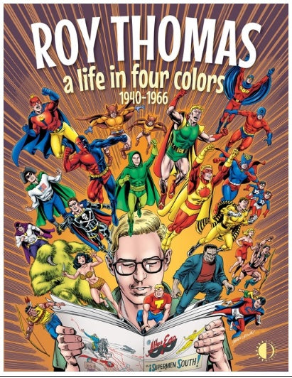 Roy Thomas: A Life in Four Colors, 1940-1966