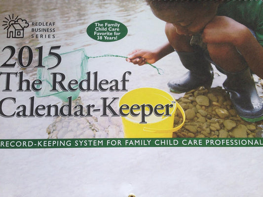 Redleaf Calendar-Keeper 2015: A Record-Keeping System for Family Child Care Professionals