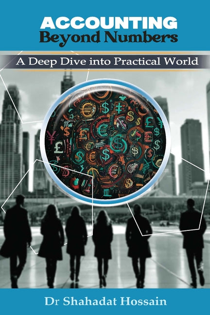 Accounting Beyond Numbers: A Deep Dive into Practical World