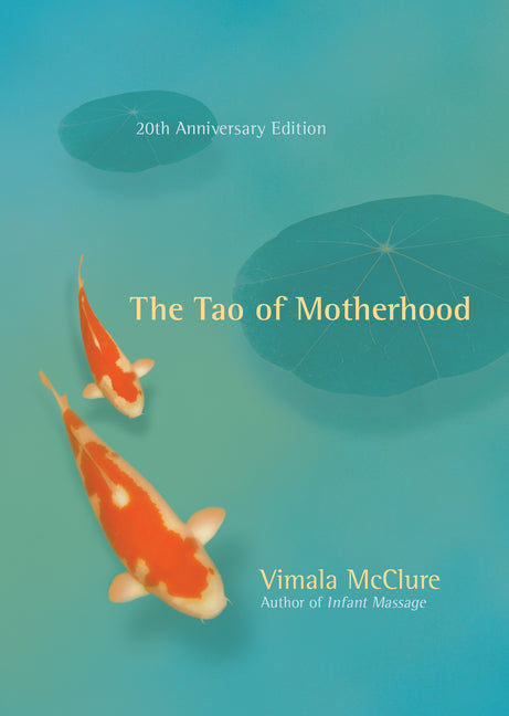 The Tao of Motherhood (Anniversary)