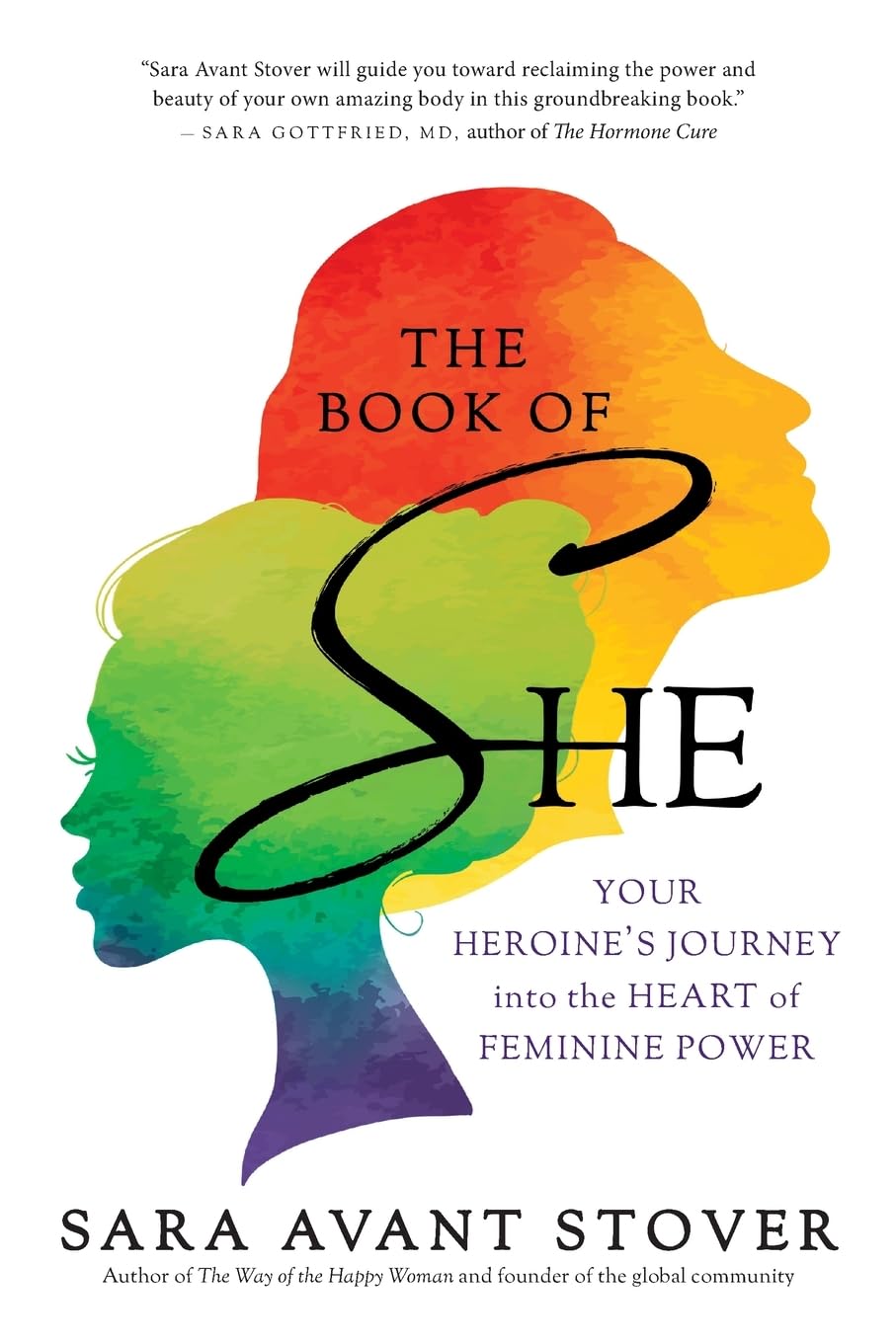 The Book of She: Your Heroine's Journey Into the Heart of Feminine Power