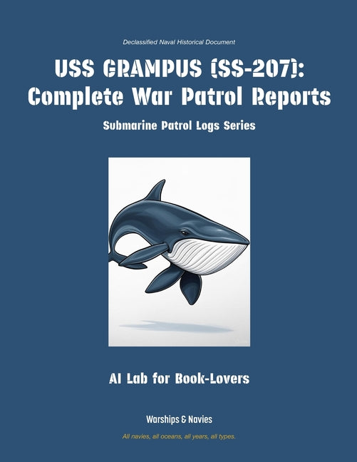 USS Grampus (Ss-207): Complete War Patrol Reports
