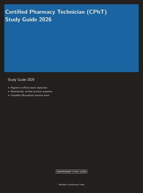 CPhT Pharmacy Technician Certification Exam Prep 2026: Complete Study Guide with Practice Questions and Pharmacy Review