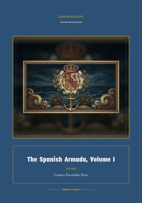 The Spanish Armada, Volume I (Facsimile Spanish-English)