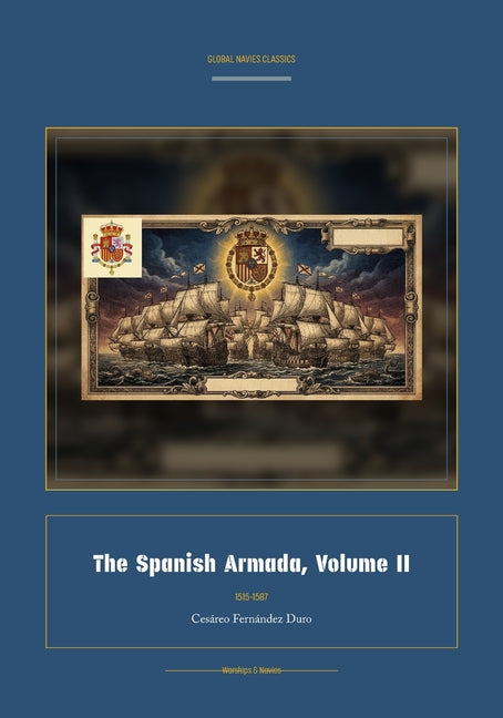 The Spanish Armada, Volume II (Facsimile Spanish-English)