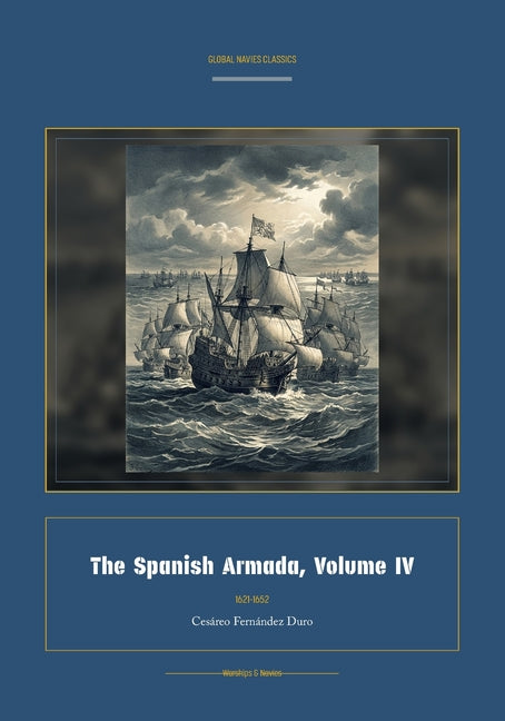 The Spanish Armada, Volume IV (Facsimile Spanish-English)