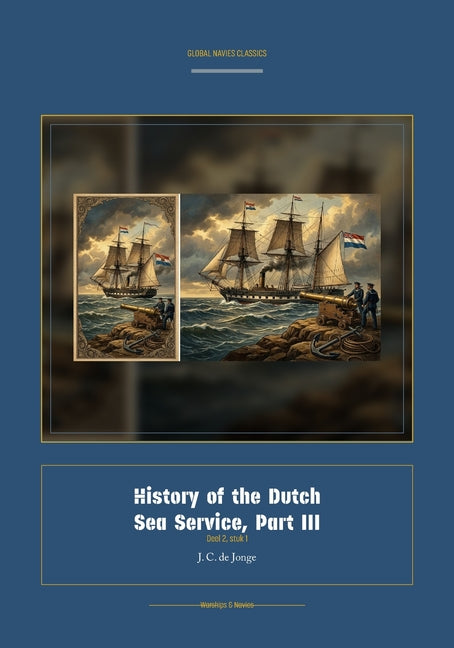 History of the Dutch Sea Service, Part III (Facsimile Dutch-English)