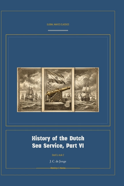 History of the Dutch Sea Service, Part VI