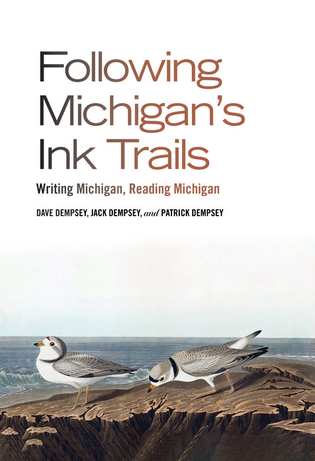 Following Michigan's Ink Trails: Writing Michigan, Reading Michigan