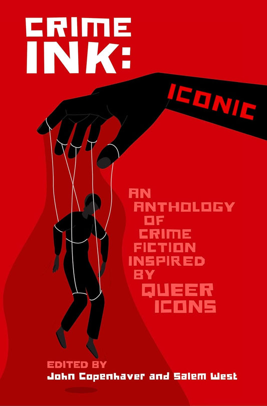 Crime Ink: Iconic: An Anthology of Crime Fiction Inspired by Queer Icons