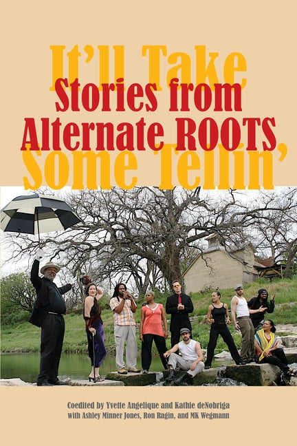 Stories from Alternate Roots: It'll Take Some Tellin'