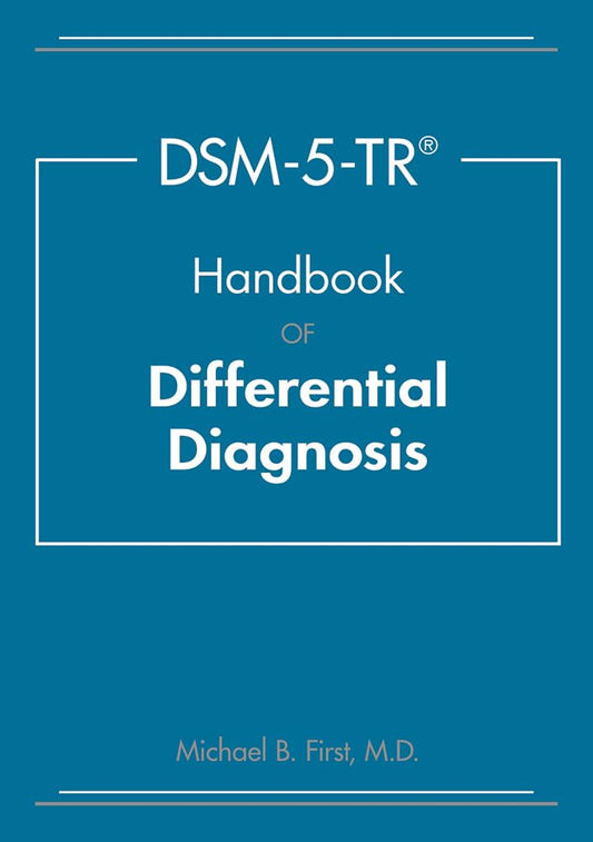 Dsm-5-Tr(r) Handbook of Differential Diagnosis