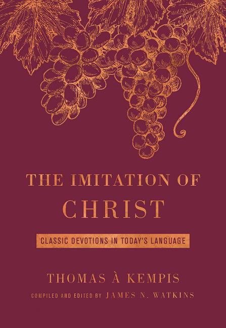 The Imitation of Christ Deluxe Edition: Classic Devotions in Today's Language (Special)