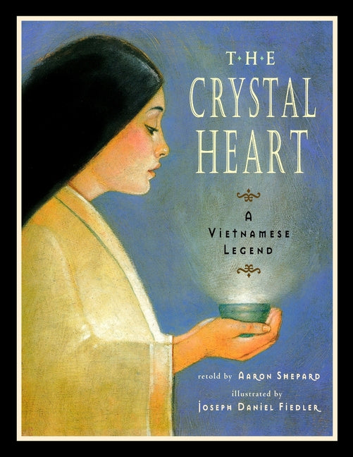 The Crystal Heart: A Vietnamese Legend (Standard Edition)