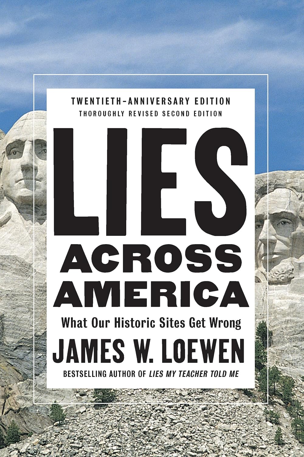 Lies Across America: What Our Historic Sites Get Wrong (Revised, Updated)