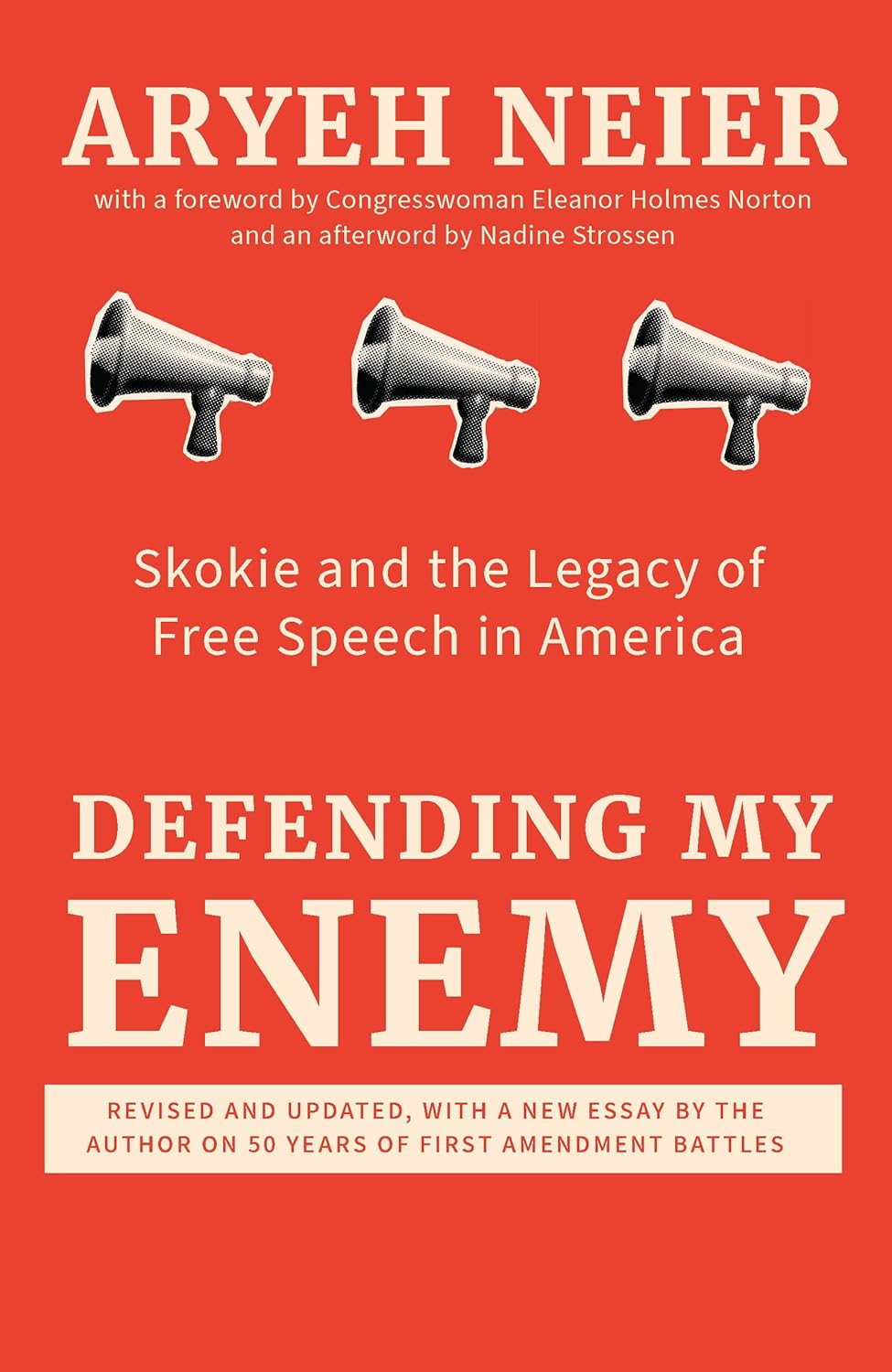 Defending My Enemy: Skokie and the Legacy of Free Speech in America