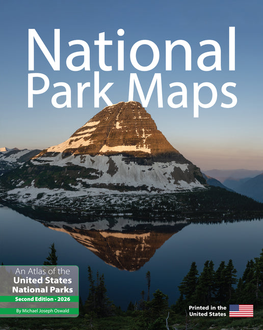 National Park Maps: An Atlas of the U.S. National Parks