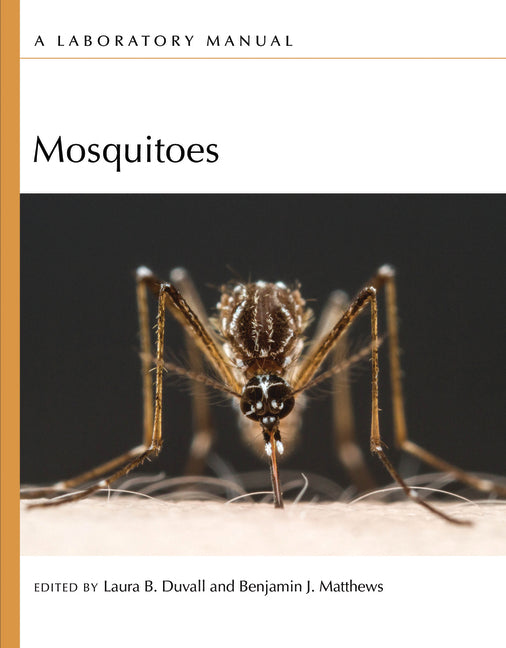 Mosquitoes: A Laboratory Manual