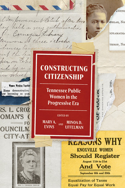 Constructing Citizenship: Tennessee Public Women in the Progressive Era