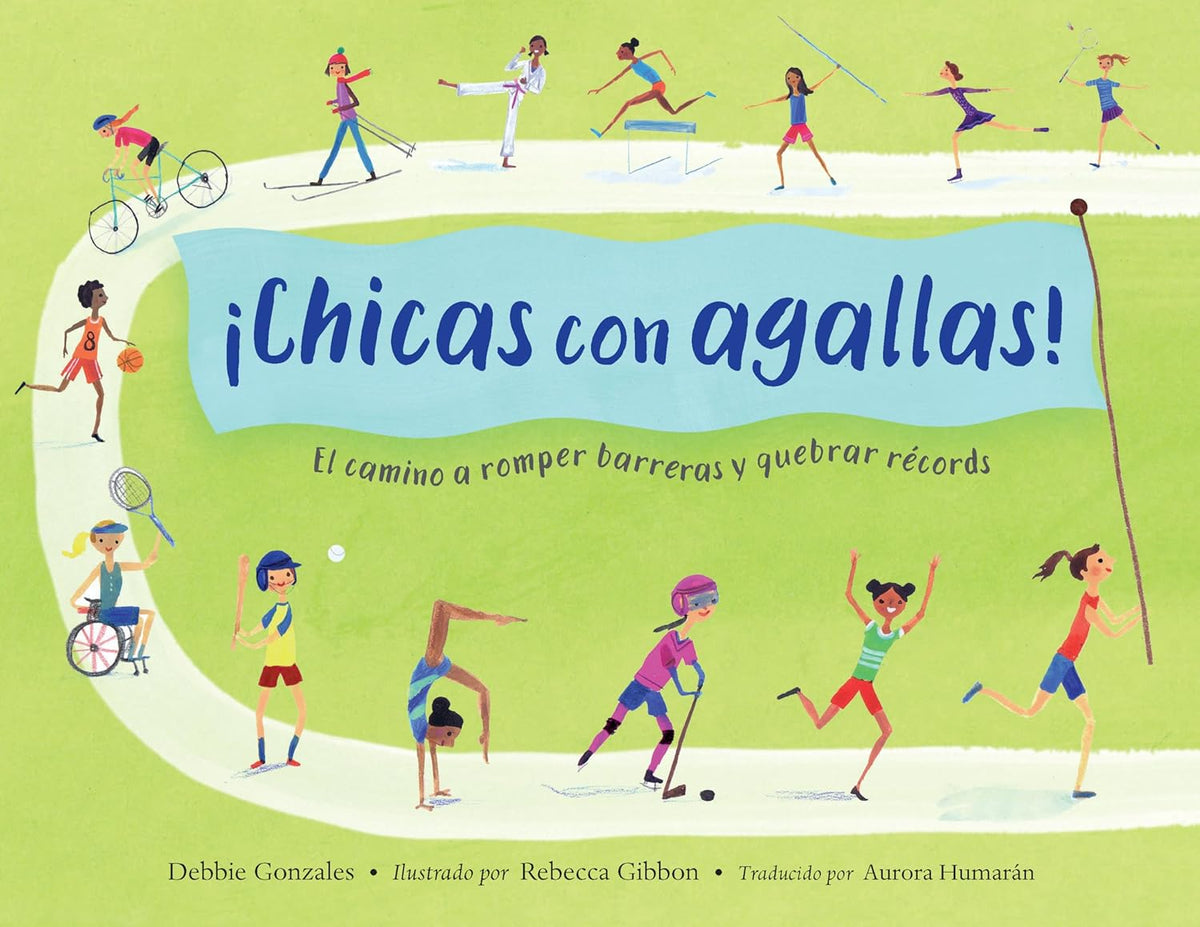 ?Chicas Con Agallas! (Spanish Edition): El Camino a Romper Barreras Y Quebrar Records
