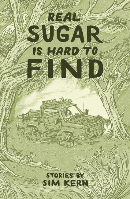 Real Sugar Is Hard to Find: Stories